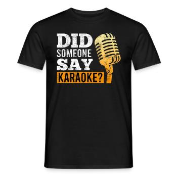 Quelqu'un a-t-il dit de chanter au karaoké - T-shirt homme - noir - Devant - AI Model Male 178 light (178cm)