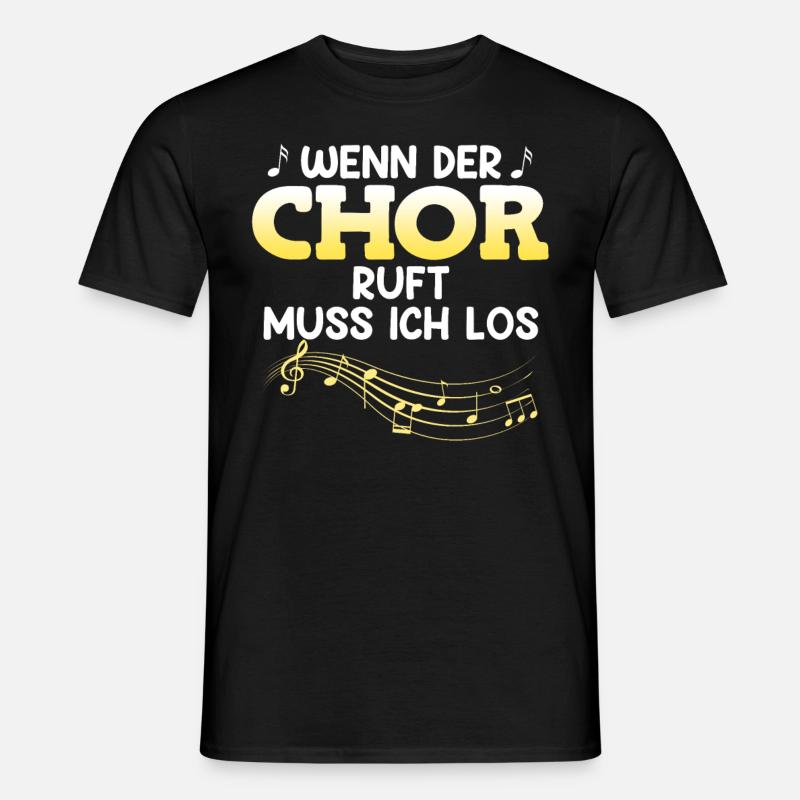 Sänger Wenn der Chor ruft muss ich los singen - Männer T-Shirt - Schwarz