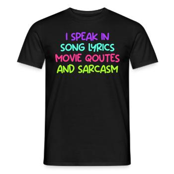 Spreche in Songtext Filmzitat und Sarkasmus Comedy - Männer T-Shirt - Schwarz - Vorne - AI Model Male 178 light (178cm)