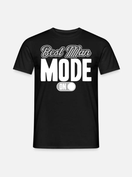 Best Man Mode On - Männer T-Shirt - Schwarz