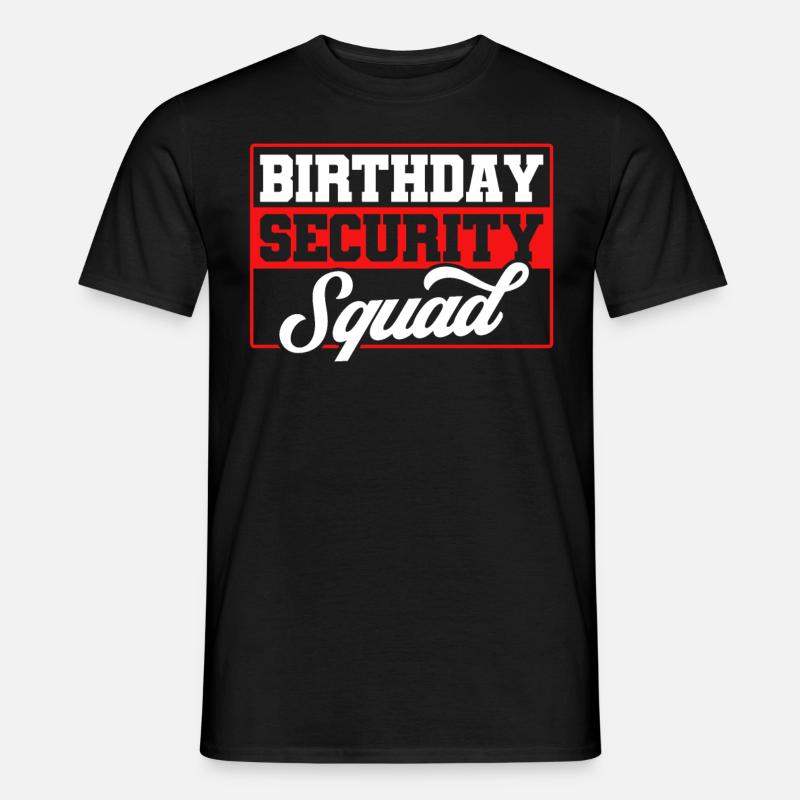 Birthday Security Squad - Männer T-Shirt - Schwarz