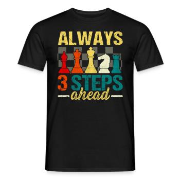 Always 3 Steps Ahead funny chess - Men's T-Shirt - black - Front - AI Model Male 178 light (178cm)