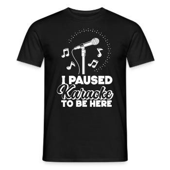 Karaoke Singer I Paused Karaoke To - Männer T-Shirt - Schwarz - Vorne - AI Model Male 178 light (178cm)