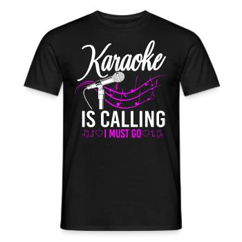 Karaoke Singer Karaoke Is Calling - Männer T-Shirt - Schwarz - Vorne - AI Model Male 178 light (178cm)