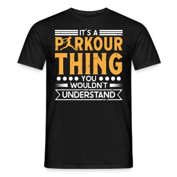 Freerunning Parkour Thing You Wouldn't Understand - Men's T-Shirt - black - Front - AI Model Male 178 light (178cm)
