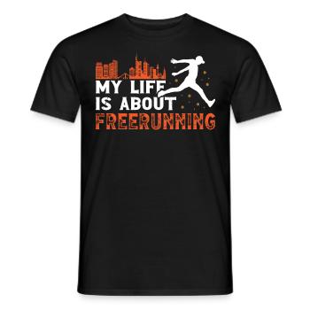 Parkour My Life Is About Freerunning Traceur - Männer T-Shirt - Schwarz - Vorne - AI Model Male 178 light (178cm)