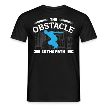 Parkour Obstacle Is The Path Freerunning Traceur - Men's T-Shirt - black - Front - AI Model Male 178 light (178cm)