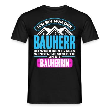 Ich Bin Nur der Bauherr - Männer T-Shirt - Schwarz - Vorne - AI Model Male 178 light (178cm)