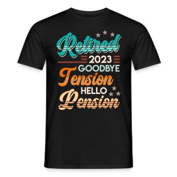 Retirement 2023 Goodbye Tension hello Pension - Men's T-Shirt - black - Front - AI Model Male 178 light (178cm)