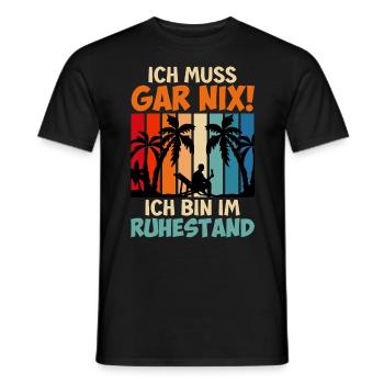 Ich muss gar nix ich bin im Ruhestand - Männer T-Shirt - Schwarz - Vorne - AI Model Male 178 light (178cm)
