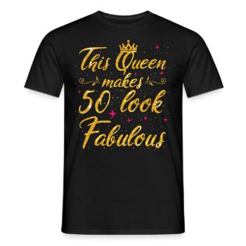 This Queen makes 50 look Fabulous 50th Birthday - Men's T-Shirt - black - Front - AI Model Male 178 light (178cm)
