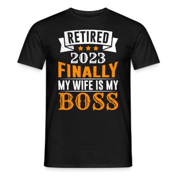 Pensioner 2023 new boss is my wife - Men's T-Shirt - black - Front - AI Model Male 178 light (178cm)