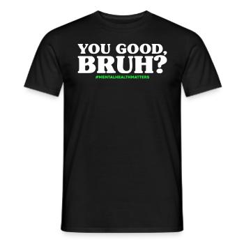 Tu es bon Bruh - T-shirt homme - noir - Devant - AI Model Male 178 light (178cm)