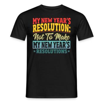 My New Year's Resolution New Year's Day New Years - Männer T-Shirt - Schwarz - Vorne - AI Model Male 178 light (178cm)