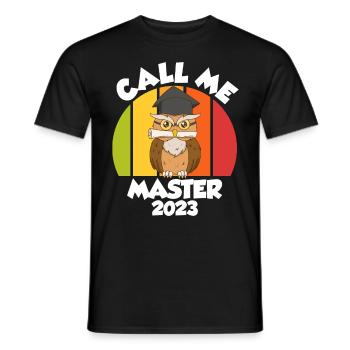Call me Master 2023 Master Abschluss - Männer T-Shirt - Schwarz - Vorne - AI Model Male 178 light (178cm)