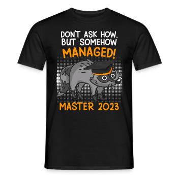 D’une manière ou d’une autre, j’ai réussi à obtenir le master en 2023 - T-shirt homme - noir - Devant - AI Model Male 178 light (178cm)