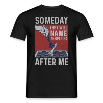 Someday They Will Name An Opening After Me Chess - Männer T-Shirt - Schwarz - Vorne - AI Model Male 178 light (178cm)