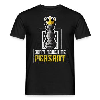 Don't touch me Peasant Funny Chess Player - Männer T-Shirt - Schwarz - Vorne - AI Model Male 178 light (178cm)