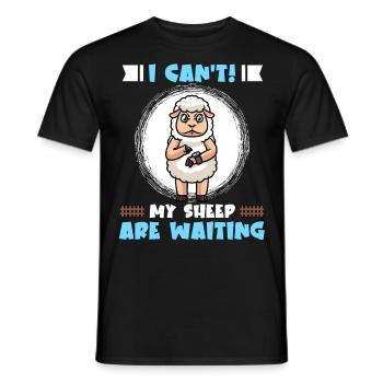 I can't, my sheep are waiting for the - Men's T-Shirt - black - Front - AI Model Male 178 light (178cm)