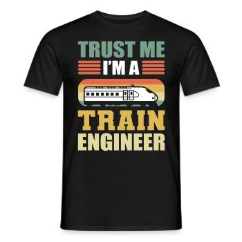 Trust Me I'm A Train Engineer Railroad Engineer - Men's T-Shirt - black - Front - AI Model Male 178 light (178cm)
