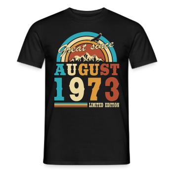 50th birthday born August 1973 Great Since - Men's T-Shirt - black - Front - AI Model Male 178 light (178cm)