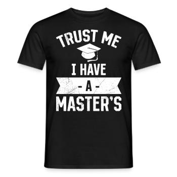Croyez-moi, j’ai une maîtrise - T-shirt homme - noir - Devant - AI Model Male 178 light (178cm)
