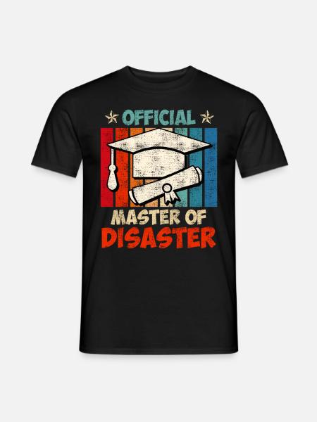 Offizieller Master vom Disaster Master Abschluss - Männer T-Shirt - Schwarz