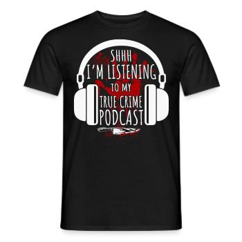 Chut, j’écoute mon podcast True Crime - T-shirt homme - noir - Devant - AI Model Male 178 light (178cm)