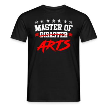I am Master of Disaster Master of Arts - Men's T-Shirt - black - Front - AI Model Male 178 light (178cm)