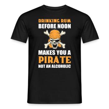 Drinking Rum Before Noon Makes You A Pirate Not - Men's T-Shirt - black - Front - AI Model Male 178 light (178cm)