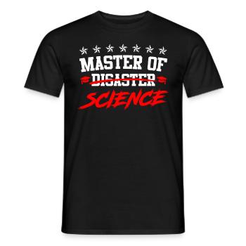 Ich bin Master of Disaster Master of Science - Männer T-Shirt - Schwarz - Vorne - AI Model Male 178 light (178cm)