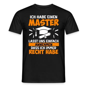 J’ai toujours raison d’avoir une maîtrise - T-shirt homme - noir - Devant - AI Model Male 178 light (178cm)