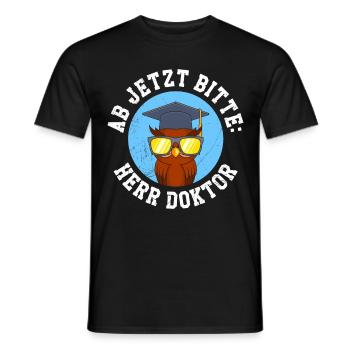 Eule Ab jetzt heißt es Herr Doktor Doktortitel - Männer T-Shirt - Schwarz - Vorne - AI Model Male 178 light (178cm)