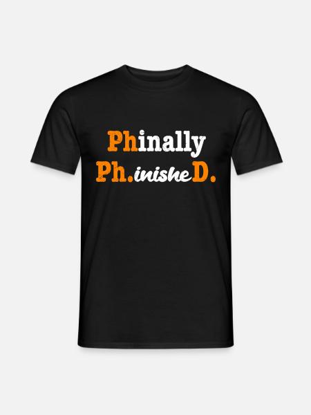 Phinally Phinished Endlich Fertig Ph.D Doktortitel - Männer T-Shirt - Schwarz