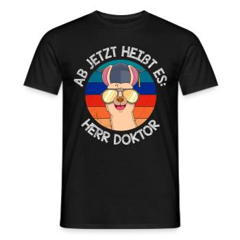 Ab jetzt heißt es Herr Doktor Doktortitel - Männer T-Shirt - Schwarz - Vorne - AI Model Male 178 light (178cm)