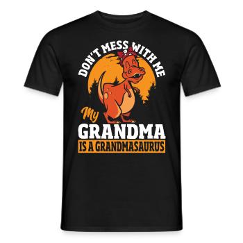 Don’t Mess With Me My Grandma Is a Grandmasaurus - Men's T-Shirt - black - Front - AI Model Male 178 light (178cm)