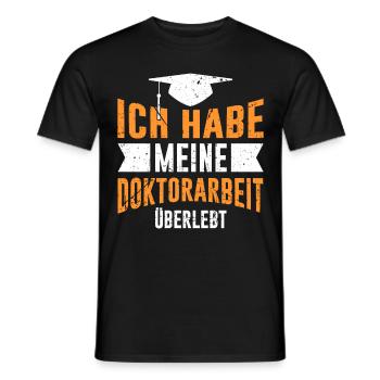Ph.D Überlebt Ich habe einen Doktor Doktortitel - Männer T-Shirt - Schwarz - Vorne - AI Model Male 178 light (178cm)