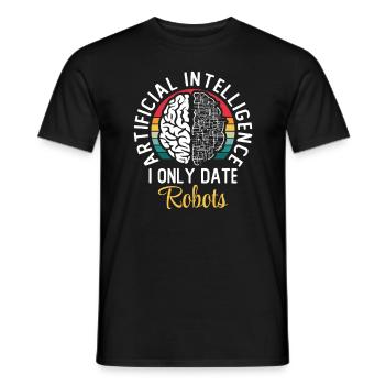 Artificial Intelligence I Only Date Robots - Men's T-Shirt - black - Front - AI Model Male 178 light (178cm)