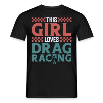 Drag Racing Race Car Girl This - Men's T-Shirt - black - Front - AI Model Male 178 light (178cm)