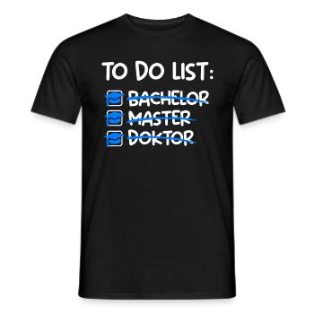 To Do List Finally Doctor Graduate PhD - Men's T-Shirt - black - Front - AI Model Male 178 light (178cm)