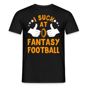 Fantasy Football Loser I suck at Fantasy Football - Men's T-Shirt - black - Front - AI Model Male 178 light (178cm)