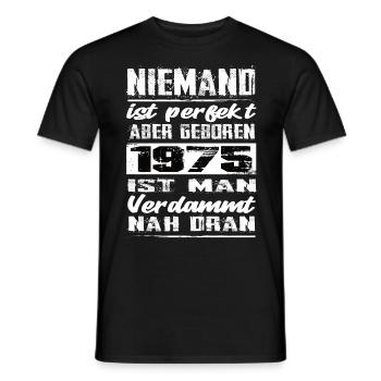 Niemand Is Perfekt Aber geboren 1975 Geburtstag - Männer T-Shirt - Schwarz - Vorne - AI Model Male 178 light (178cm)