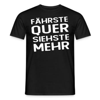 Fährste Quer Siehste Mehr - Männer T-Shirt - Schwarz - Vorne - AI Model Male 178 light (178cm)