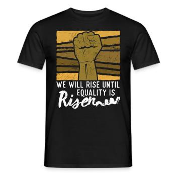 We will rise until equality is risen Afro Afrika - Men's T-Shirt - black - Front - AI Model Male 178 light (178cm)