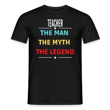 The Man The Myth The Legend TEACHER - Men's T-Shirt - black - Front - AI Model Male 178 light (178cm)