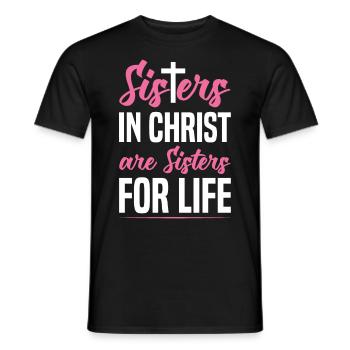Sisters in Christ are Sisters for Life For Christi - Men's T-Shirt - black - Front - AI Model Male 178 light (178cm)