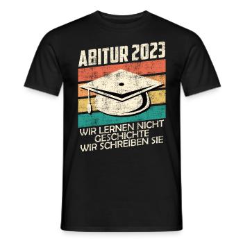 Abitur 20203 wir schreiben Geschichte Abi 2023 - Männer T-Shirt - Schwarz - Vorne - AI Model Male 178 light (178cm)