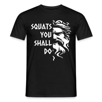 Squats vous devez faire de la musculation haltérophilie corps - T-shirt homme - noir - Devant - AI Model Male 178 light (178cm)