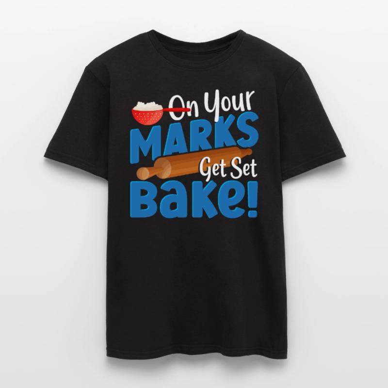 On Your Marks Get Set Bake! Baking Bakery Baker Männer T-Shirt