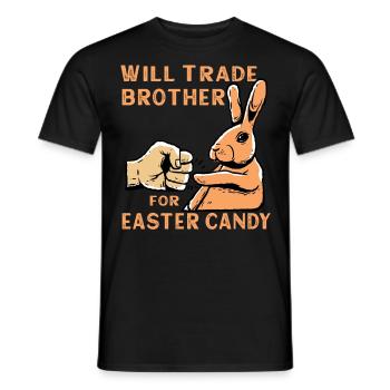 Will Trade Brother For Easter Candy - Men's T-Shirt - black - Front - AI Model Male 178 light (178cm)